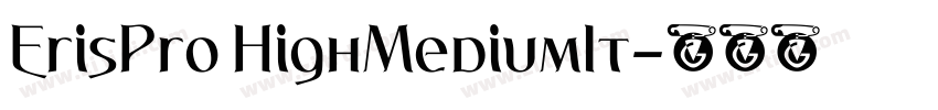 ErisPro HighMediumIt字体转换
